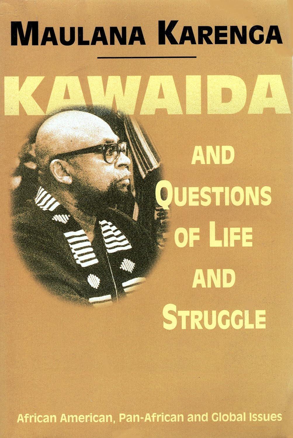 "Kawaida and Questions of Life and Struggle" by Maulana Karenga