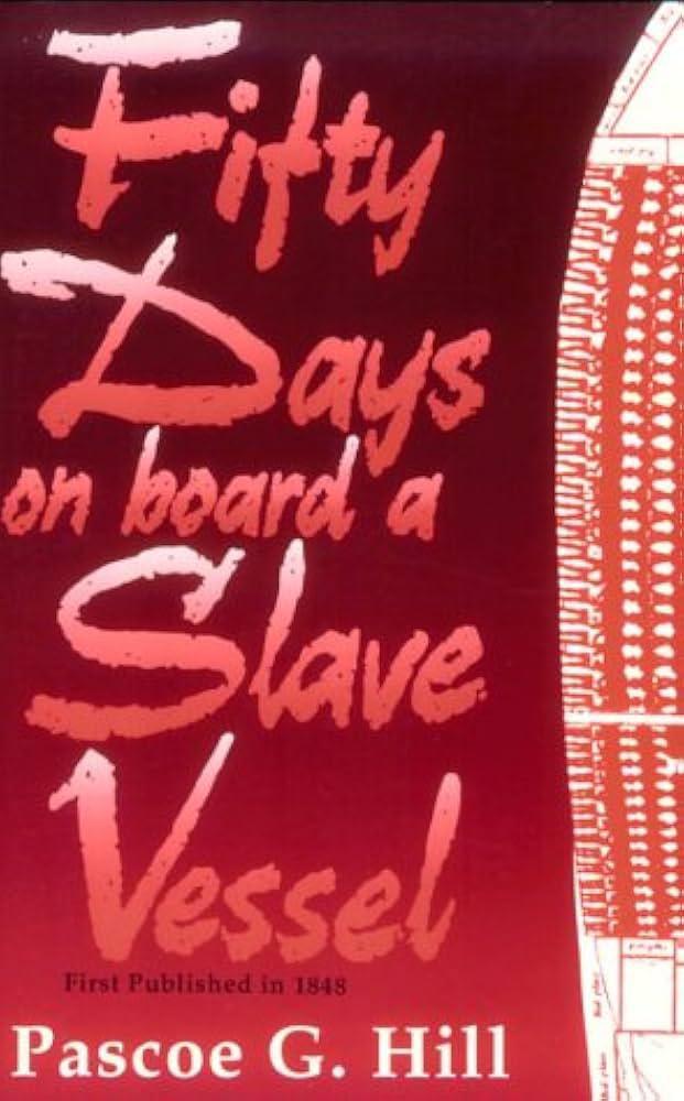 "Fifty Days on Board a Slave Vessel" by Pascoe Grenfell Hill