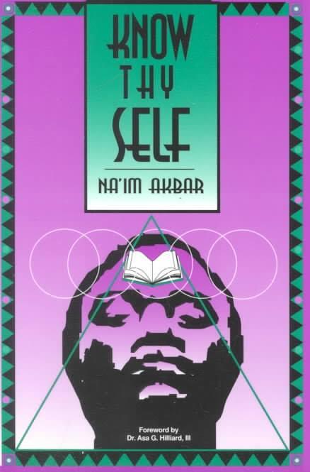 "Know Thyself" by Na'im Akbar