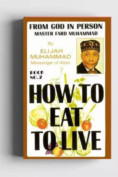 "How to Eat to Live Vol. 2" by Elijah Muhammad