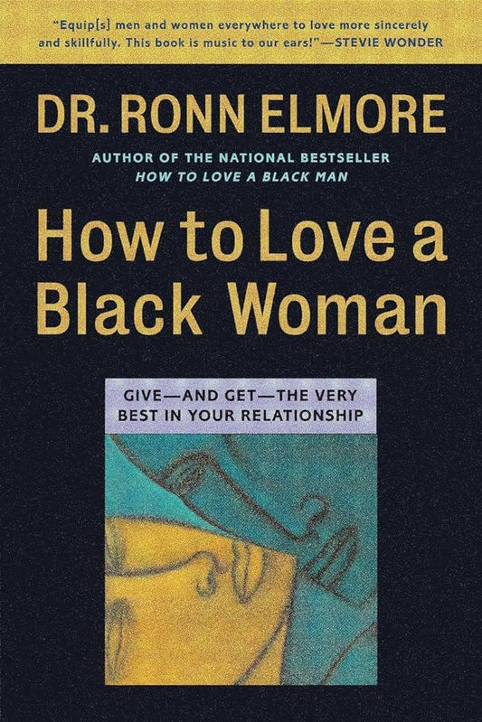 "How to Love a Black Woman" by Dr. Ronn Elmore