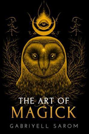 "The Art of Magick" by Gabriyell Sarom