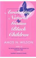 "Awakening The Natural Genius Of Black Children" By Amos N.Wilson