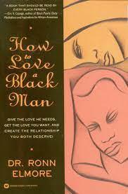 "How to Love a Black Man" by Dr. Ronn Elmore