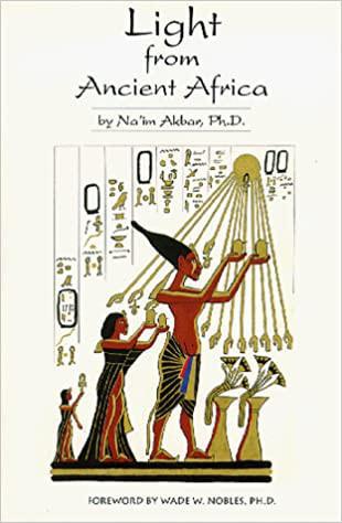 "Light from Ancient Africa" by Na'im Akbar, PhD