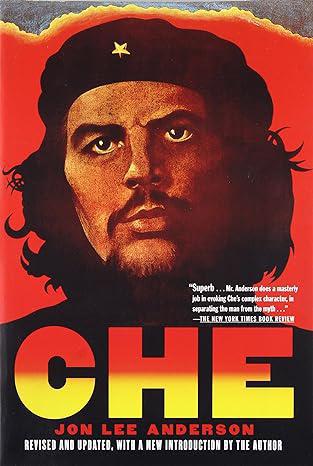 "CHE" by Jon Lee Anderson