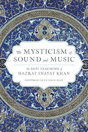 "The Mysticism of Sound and Music" by Hazrat Inayat Khan