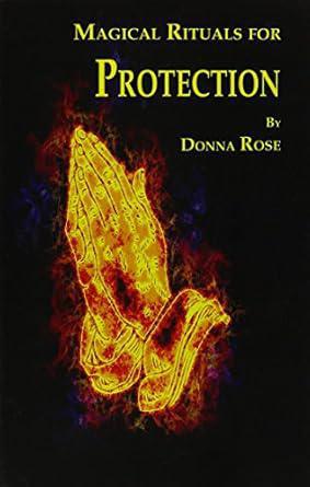 "Magical Rituals for Protection" by Donna Rose