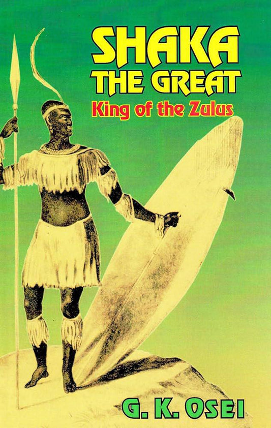 "Shaka the Great" by G.K. Osei