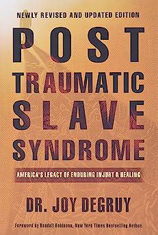 "Post Traumatic Slave Syndrome" by Joy Degru