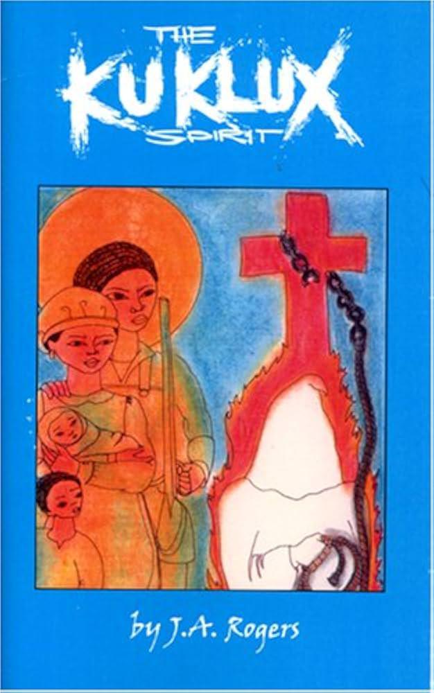 "Ku Klux Spirit" by J.A. Rogers