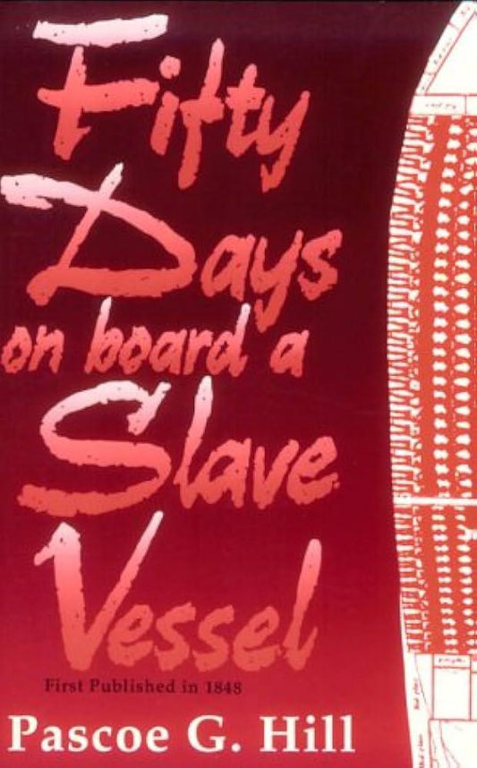 "Fifty Days on Board a Slave Vessel" by Pascoe Grenfell Hill