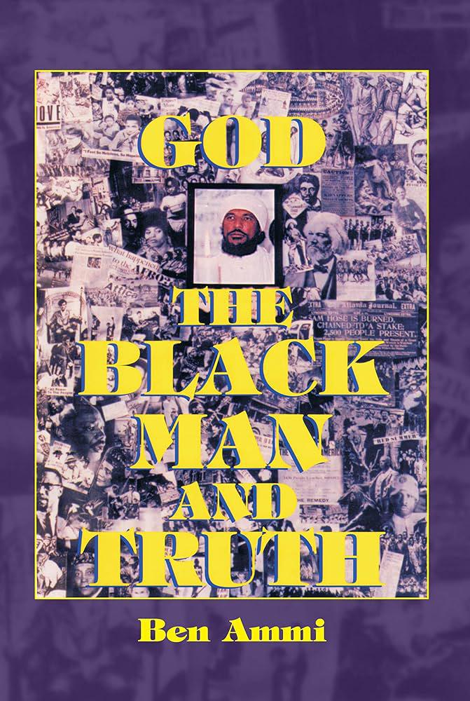 "God, the Black Man and Truth" by Ben Ammi