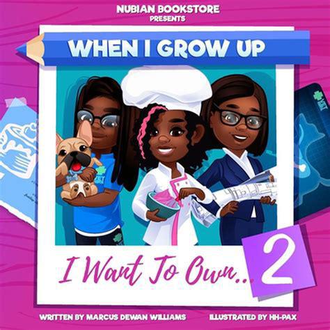 "When I Grow Up I Want to Own... Volume 2" by Marcus Dewan Williams