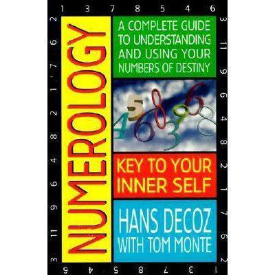 "Numerology: Key To Your Inner Self" by Hans Decoz and Tom Monte