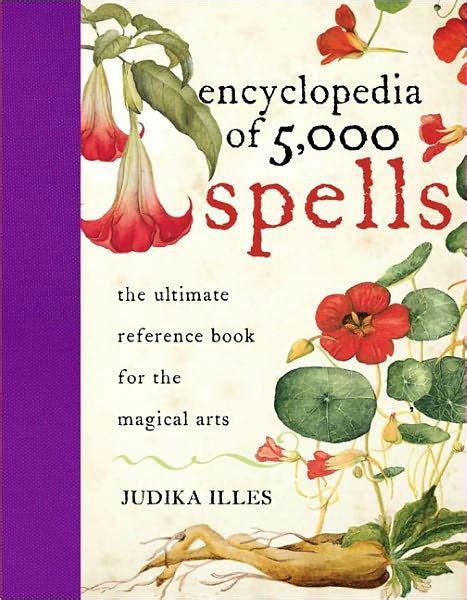 "Encyclopedia Of 5,000 Spells" by Judika Illes