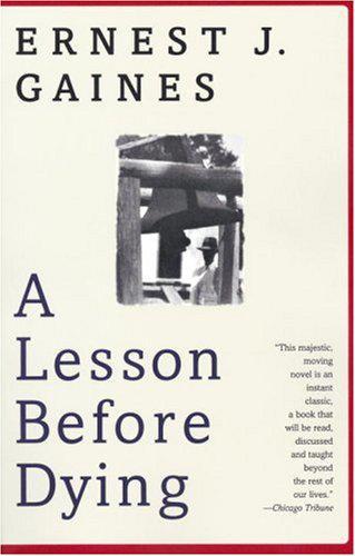 "A Lesson Before Dying" by Earnest J. Gaines