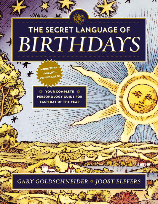 "The Secret Language of Birthdays: Your Complete Personology Guide for Each Day of the Year" by Gary Goldschneider