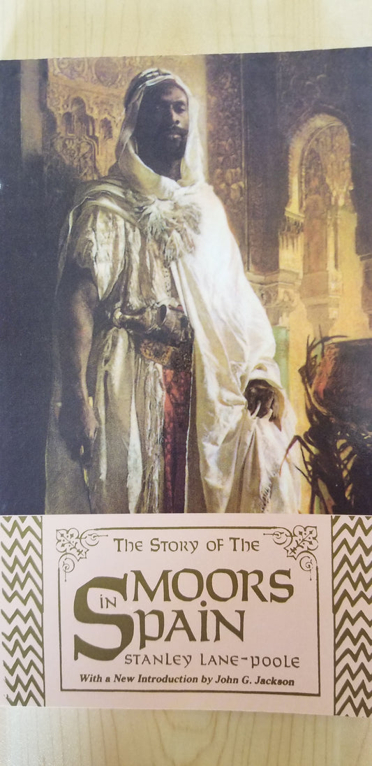 "The Story of The Moors in Spain" by Stanley Lane-Poole