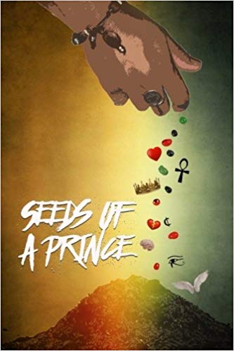 "Seeds of a Prince" by Daniel Jameel Hem-Sa Ptah aka Prince Hem