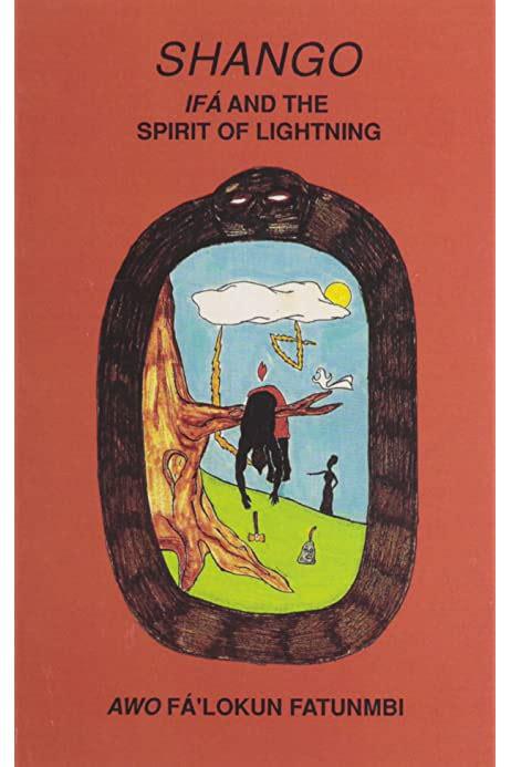 "Shango: IFA and the Spirit of Lightning" by Awo Fa Lokun Fatunmbi