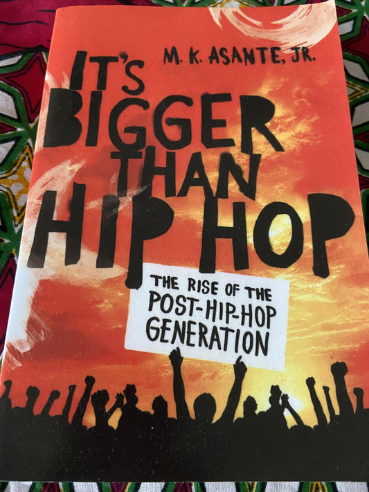 "It's Bigger Than Hip Hop" by M.K. Asante, Jr