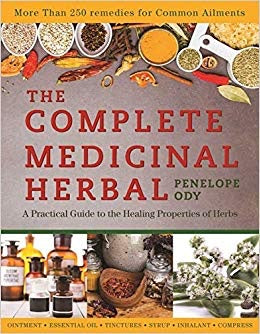 "The Complete Medicinal Herbal: A Practical Guide to the Healing Properties of Herbs" by Penelope Ody