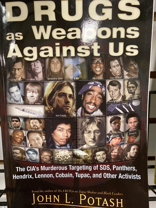 Drugs and weapons against us