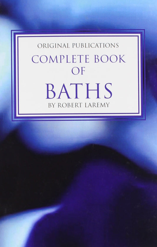 "Complete Book of Baths" by Robert Laremy